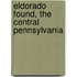 Eldorado Found, The Central Pennsylvania
