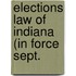 Elections Law Of Indiana (In Force Sept.
