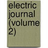 Electric Journal (Volume 2) by Pittsburgh. Electric Electric Club