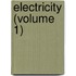 Electricity (Volume 1)