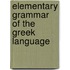 Elementary Grammar Of The Greek Language
