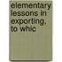 Elementary Lessons In Exporting, To Whic