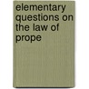 Elementary Questions On The Law Of Prope door Philip Foster Aldred