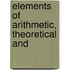 Elements Of Arithmetic, Theoretical And