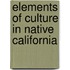 Elements Of Culture In Native California