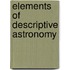 Elements Of Descriptive Astronomy