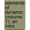 Elements Of Dynamic (Volume 1); An Intro door William Kingdon Clifford