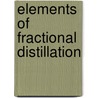 Elements Of Fractional Distillation door Shove Robinson Clark