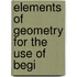 Elements Of Geometry For The Use Of Begi
