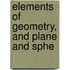 Elements Of Geometry, And Plane And Sphe