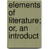 Elements Of Literature; Or, An Introduct