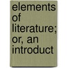 Elements Of Literature; Or, An Introduct by Eustace A. Ansley