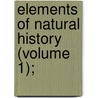 Elements Of Natural History (Volume 1); door Ruschenberger