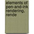 Elements Of Pen-And-Ink Rendering, Rende