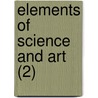 Elements Of Science And Art (2) door John Imison
