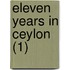 Eleven Years In Ceylon (1)
