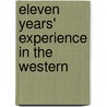 Eleven Years' Experience In The Western by William Morris Stewart