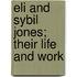 Eli And Sybil Jones; Their Life And Work