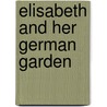 Elisabeth And Her German Garden by Elizabeth ??