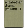 Elizabethan Drama (Volume 1) by Unknown