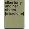 Ellen Terry And Her Sisters [Microform] by Pemberton