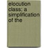 Elocution Class; A Simplification Of The