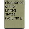 Eloquence Of The United States (Volume 2 door Williston
