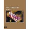 Elsie's Widowhood; A Sequel To "Elsie's by Martha Finley