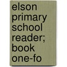 Elson Primary School Reader; Book One-Fo door William Harris Elson