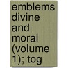 Emblems Divine And Moral (Volume 1); Tog door Francis Quarles