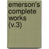 Emerson's Complete Works (V.3)