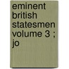 Eminent British Statesmen  Volume 3 ; Jo by Sir James Mackintosh