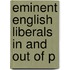 Eminent English Liberals In And Out Of P