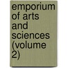 Emporium of Arts and Sciences (Volume 2) door John Redman Coxe