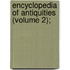 Encyclopedia Of Antiquities (Volume 2);