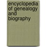 Encyclopedia Of Genealogy And Biography door Lewis Publishi Company