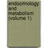 Endocrinology And Metabolism (Volume 1)