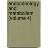 Endocrinology And Metabolism (Volume 4) by Pat Barker
