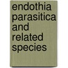 Endothia Parasitica And Related Species door Cornelius Lott Shear