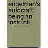 Engelman's Autocraft; Being An Instructi door Roy Albert Engelman