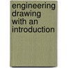 Engineering Drawing With An Introduction door Onbekend
