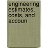 Engineering Estimates, Costs, And Accoun door General Books
