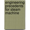 Engineering Precedents For Steam Machine door Benjamin Franklin Isherwood