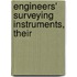 Engineers' Surveying Instruments, Their