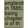 England In 1685; Being Chapter Iii Of Th door Thomas Babington Macaulay Macaulay