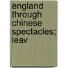 England Through Chinese Spectacles; Leav door Wo Chang