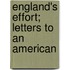 England's Effort; Letters To An American