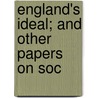 England's Ideal; And Other Papers On Soc door Edward Carpenter