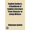 English Authors; A Handbook Of English L door Unknown Author