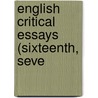 English Critical Essays (Sixteenth, Seve by Edmund David Jones